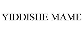 YIDDISHE MAME trademark