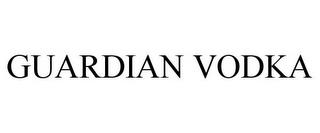 GUARDIAN VODKA trademark