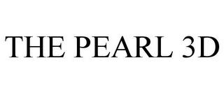 THE PEARL 3D trademark