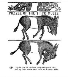 PUZZLE OF THE TRICK MULES. CUT THE CARD ON THE LINES (INTO THREE PIECES ONLY) AND LAY THEM SO THAT EACH MULE HAS A CORRECT RIDER. trademark