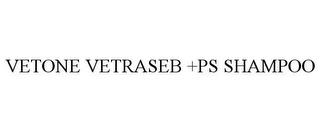 VETONE VETRASEB +PS SHAMPOO trademark