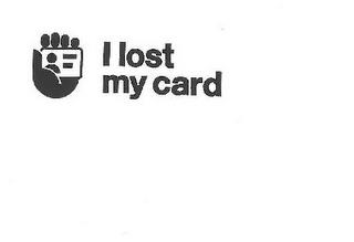 I LOST MY CARD trademark