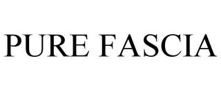 PURE FASCIA trademark