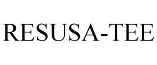 RESUSA-TEE trademark