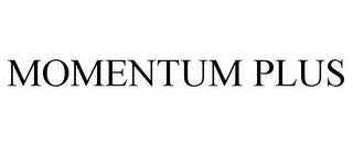 MOMENTUM PLUS trademark