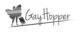 GAY HOPPER trademark