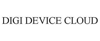 DIGI DEVICE CLOUD trademark