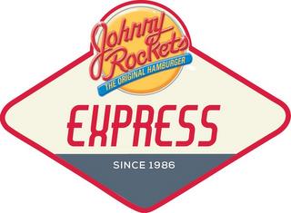 JOHNNY ROCKETS THE ORIGINAL HAMBURGER EXPRESS SINCE 1986 trademark