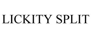 LICKITY SPLIT trademark