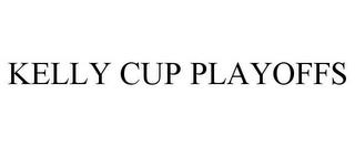 KELLY CUP PLAYOFFS trademark