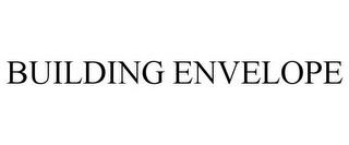 BUILDING ENVELOPE trademark