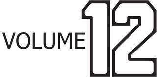 VOLUME 12 trademark