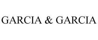 GARCIA & GARCIA trademark