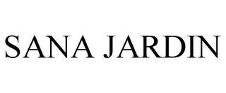 SANA JARDIN trademark