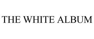 THE WHITE ALBUM trademark