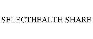 SELECTHEALTH SHARE trademark