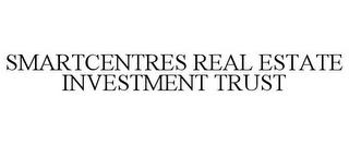 SMARTCENTRES REAL ESTATE INVESTMENT TRUST trademark