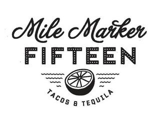 MILE MARKER FIFTEEN TACOS & TEQUILA trademark