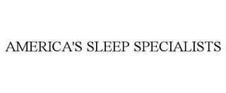 AMERICA'S SLEEP SPECIALISTS trademark