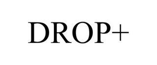 DROP+ trademark