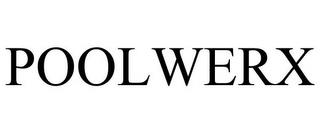 POOLWERX trademark