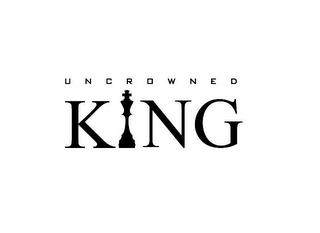 UNCROWNED KING trademark