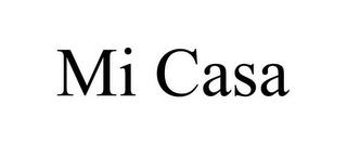 MI CASA trademark