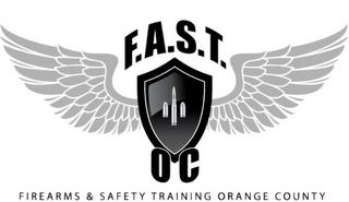 F.A.S.T OC FIREARMS AND SAFETY TRAINING ORANGE COUNTY trademark