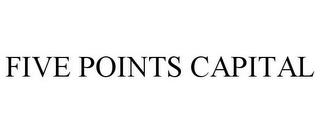 FIVE POINTS CAPITAL trademark