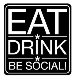 EAT DRINK BE SOCIAL! trademark