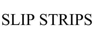 SLIP STRIPS trademark