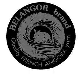 BELANGOR BRAND QUALITY FRENCH ANGORA YARN trademark