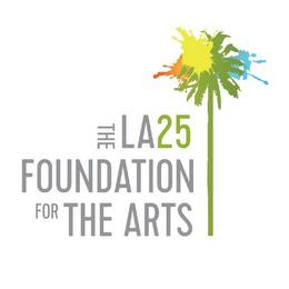 THE LA25 FOUNDATION FOR THE ARTS trademark