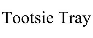 TOOTSIE TRAY trademark