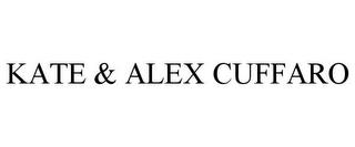 KATE & ALEX CUFFARO trademark