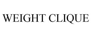 WEIGHT CLIQUE trademark