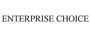 ENTERPRISE CHOICE trademark