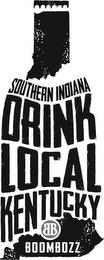 SOUTHERN INDIANA DRINK LOCAL KENTUCKY BB BOOMBOZZ trademark