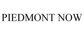 PIEDMONT NOW trademark