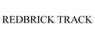 REDBRICK TRACK trademark