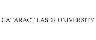 CATARACT LASER UNIVERSITY trademark