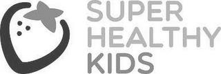 SUPER HEALTHY KIDS trademark