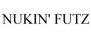 NUKIN' FUTZ trademark