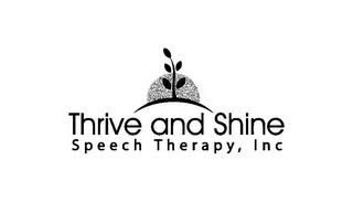 THRIVE AND SHINE SPEECH THERAPY, INC trademark