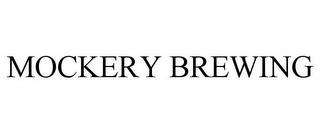 MOCKERY BREWING trademark