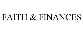 FAITH & FINANCES trademark