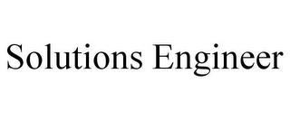 SOLUTIONS ENGINEER trademark