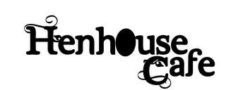 HENHOUSE CAFE trademark