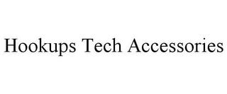 HOOKUPS TECH ACCESSORIES trademark