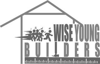 WISE YOUNG BUILDERS trademark